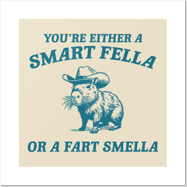 Are You A Smart Fella Or Fart Smella Vintage Style Shirt, Retro Cartoon T Shirt, Weird T Shirt, Meme T Shirt, Cabybara Wall Art by ILOVEY2K